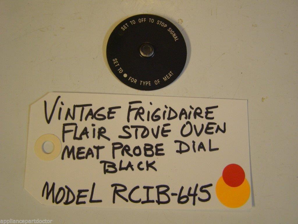 Model RCIB-645 Vintage Frigidaire Flair Stove Oven Meat Probe Dial Black Model RCIB-645 Vintage Frigidaire Flair Stove Oven Meat Probe Dial Black